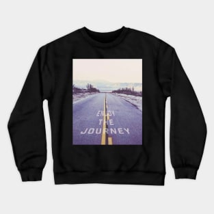 Enjoy The Journey Crewneck Sweatshirt